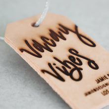 Load image into Gallery viewer, Vacay Vibes | Custom Leather Luggage Tag