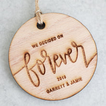 Load image into Gallery viewer, We Decided On Forever 2019 Wood Christmas Ornament