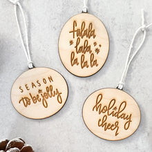 Load image into Gallery viewer, Wood Christmas Sayings Ornament Set - season to be jolly, falala lala la la la, holiday cheer