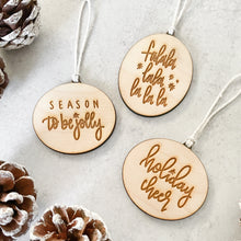 Load image into Gallery viewer, Wood Christmas Sayings Ornament Set - season to be jolly, falala lala la la la, holiday cheer