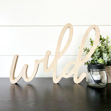 Load image into Gallery viewer, Hand-lettered "wild" wood sign sitting on table