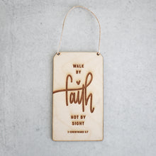 Load image into Gallery viewer, Walk By Faith Not By Sight | Wood Sign