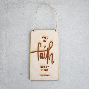 Walk By Faith Not By Sight | Wood Sign
