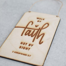 Load image into Gallery viewer, Walk By Faith Not By Sight | Wood Sign
