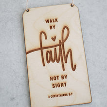 Load image into Gallery viewer, Walk By Faith Not By Sight | Wood Sign