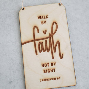 Walk By Faith Not By Sight | Wood Sign
