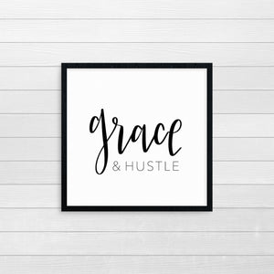 Grace & Hustle Print 